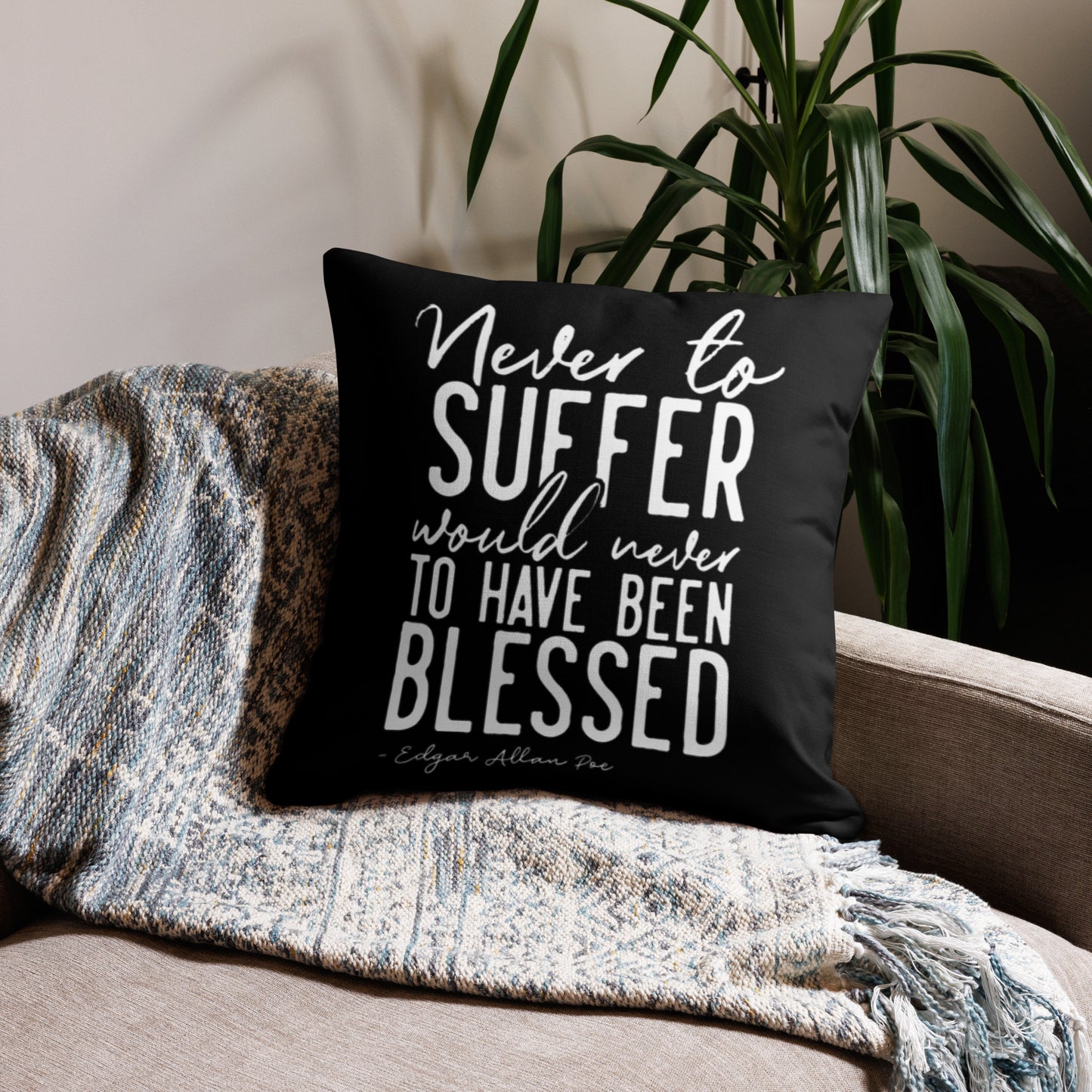 Never to Suffer Edgar Allan Poe Quote Premium Black Pillow - 22 x 22