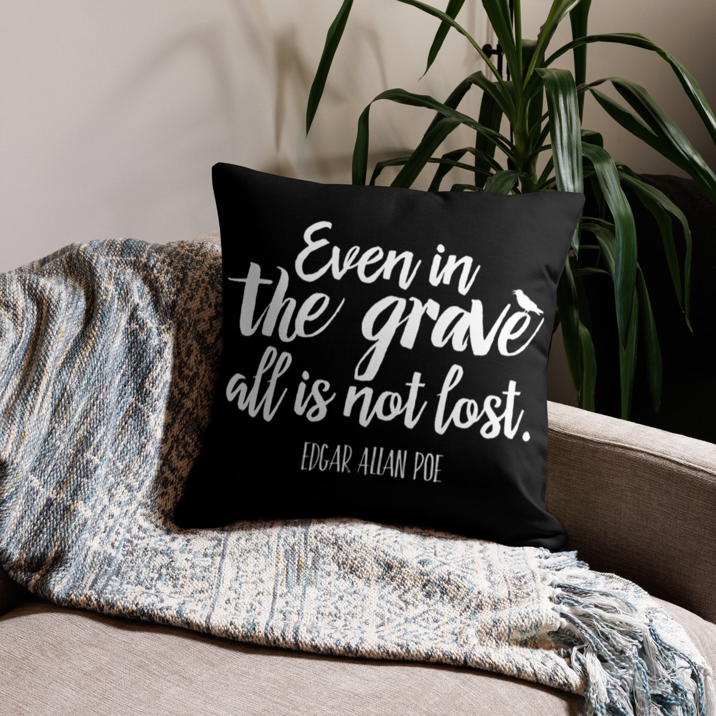 Even in the Grave Edgar Allan Poe Quote Premium Black Pillow - 22 x 22