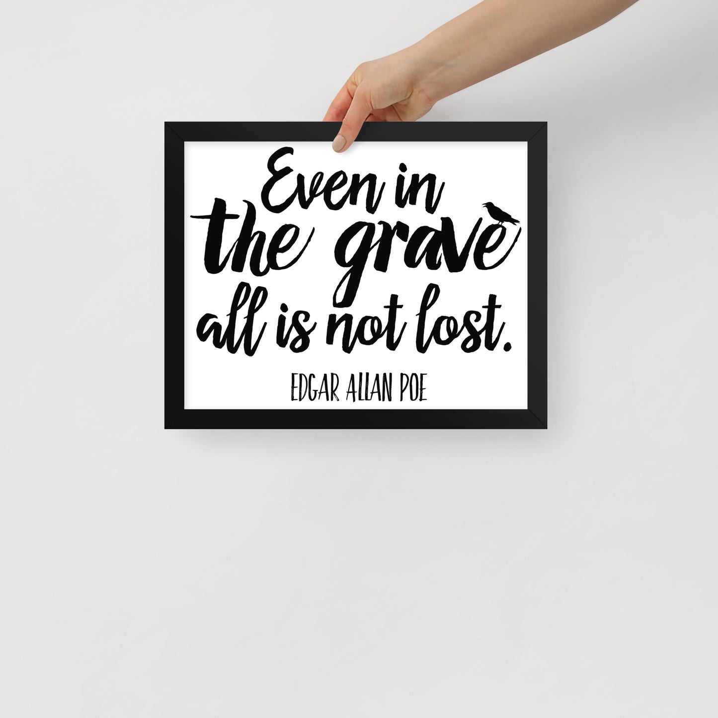 Even in the Grave - Edgar Allan Poe Quote Framed Poster - 11 x 14 Black Frame