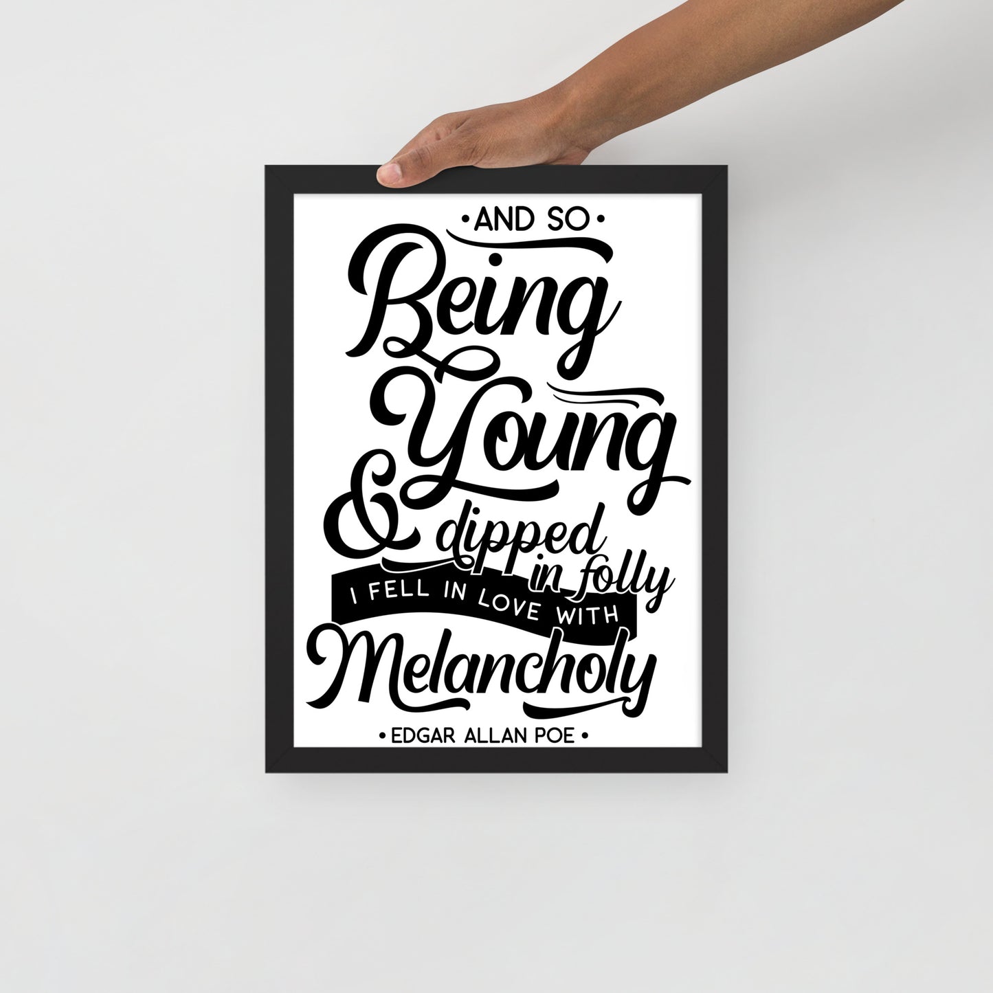 Fell in Love with Melancholy Framed Poster - 12 x 16 Black Frame
