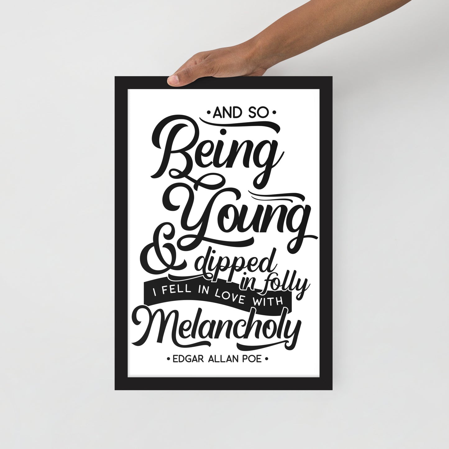 Fell in Love with Melancholy Framed Poster - 12 x 18 Black Frame