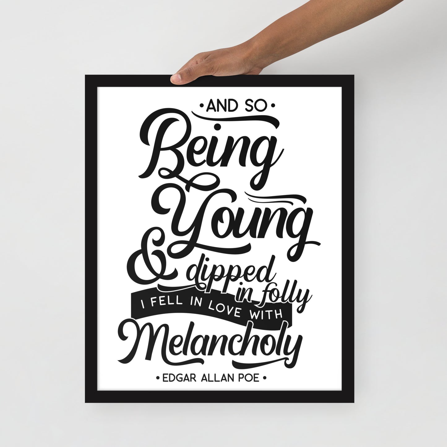 Fell in Love with Melancholy Framed Poster - 16 x 20 Black Frame