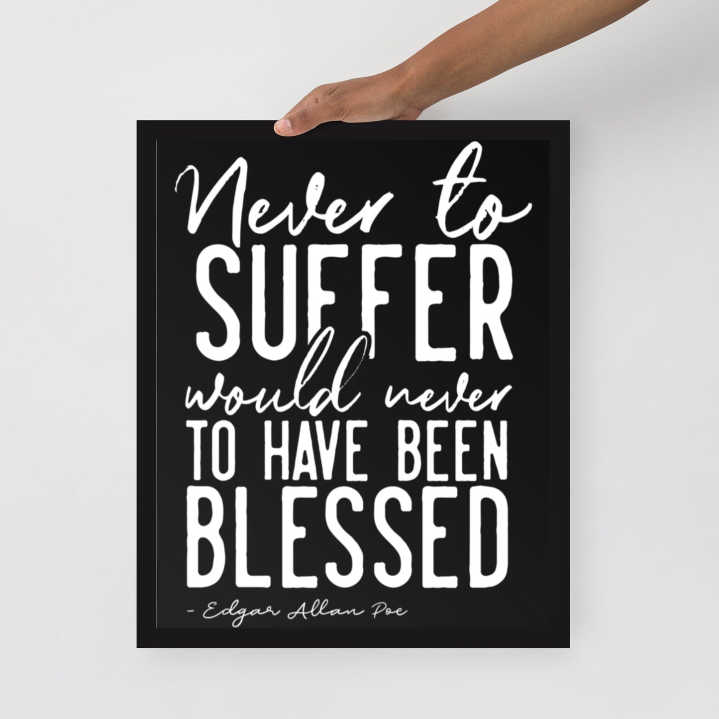 Never to Suffer Framed Poster - 16 x 20 Black Frame
