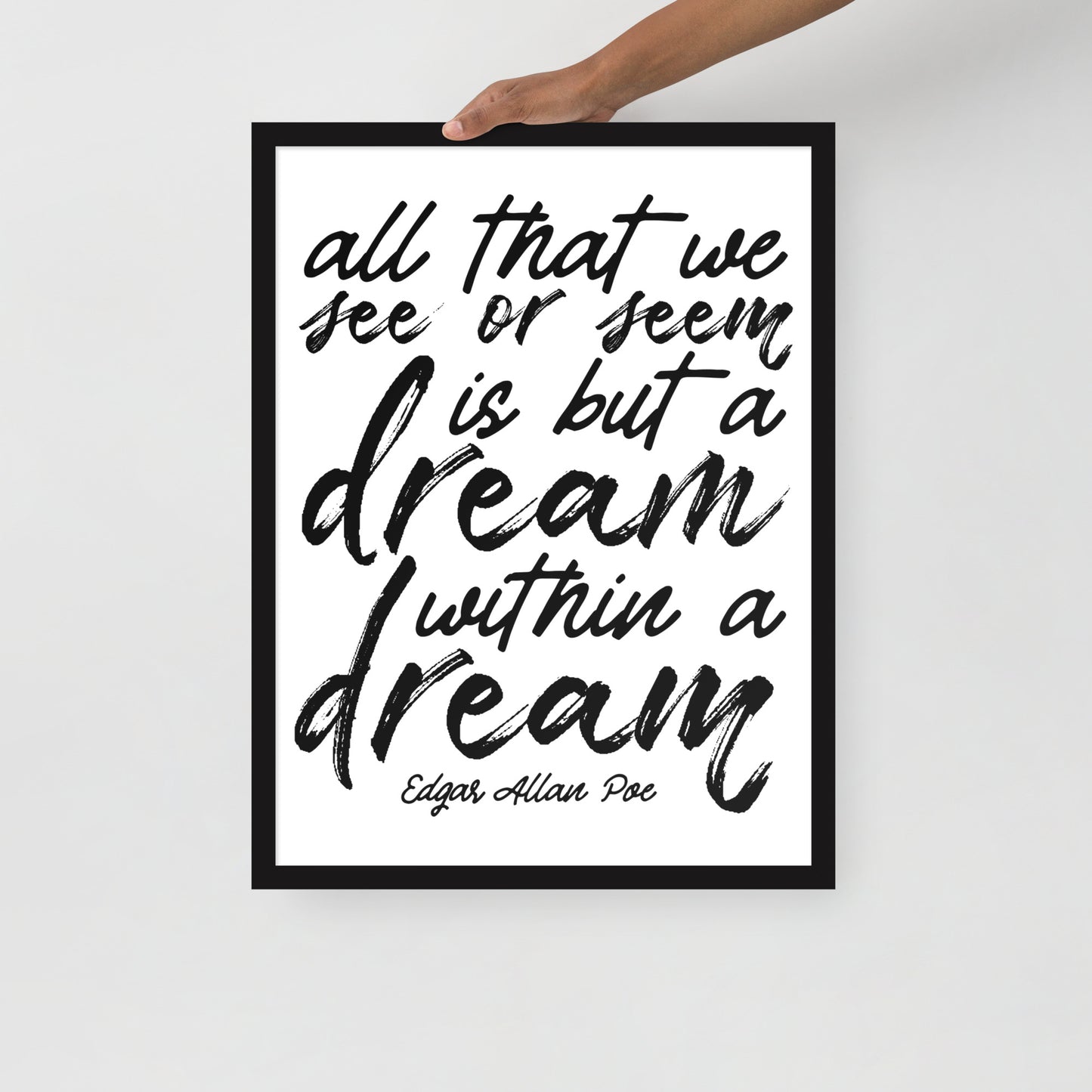 Dream Within a Dream Framed Poster - 18 x 24 Black Frame