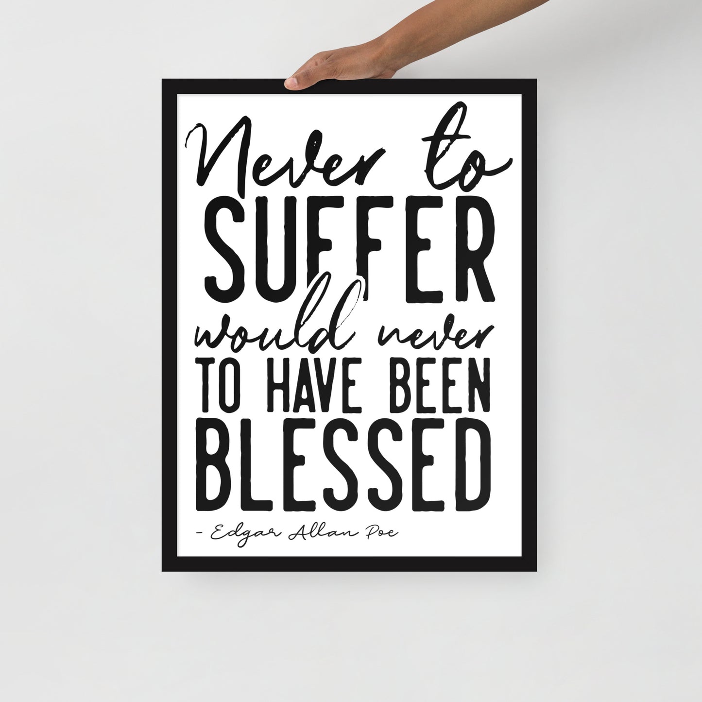 Never to Suffer Framed Poster - 18 x 24 Black Frame