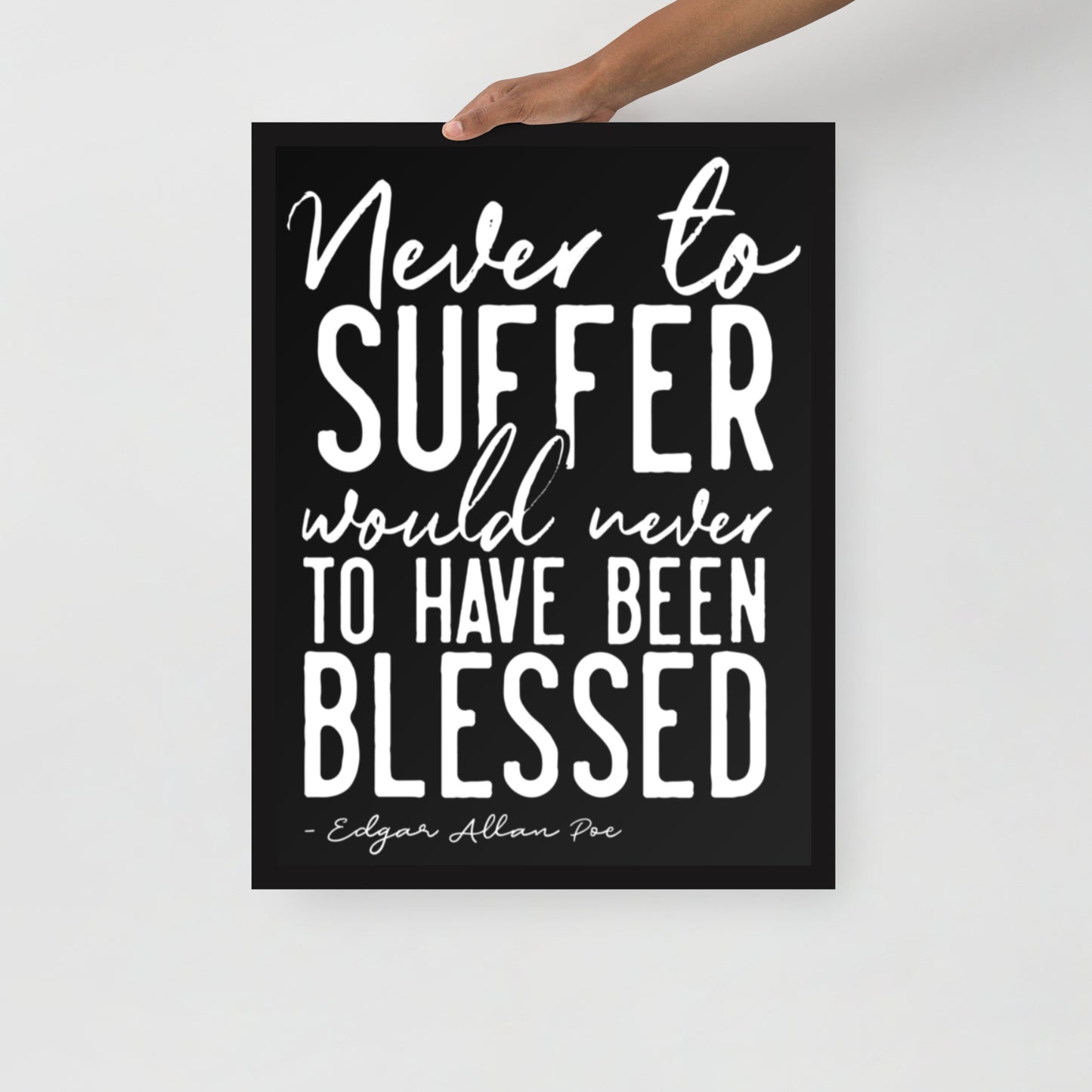 Never to Suffer Framed Poster - 18 x 24 Black Frame