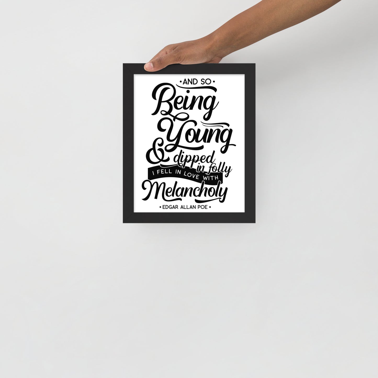 Fell in Love with Melancholy Framed Poster - 8 x 10 Black Frame