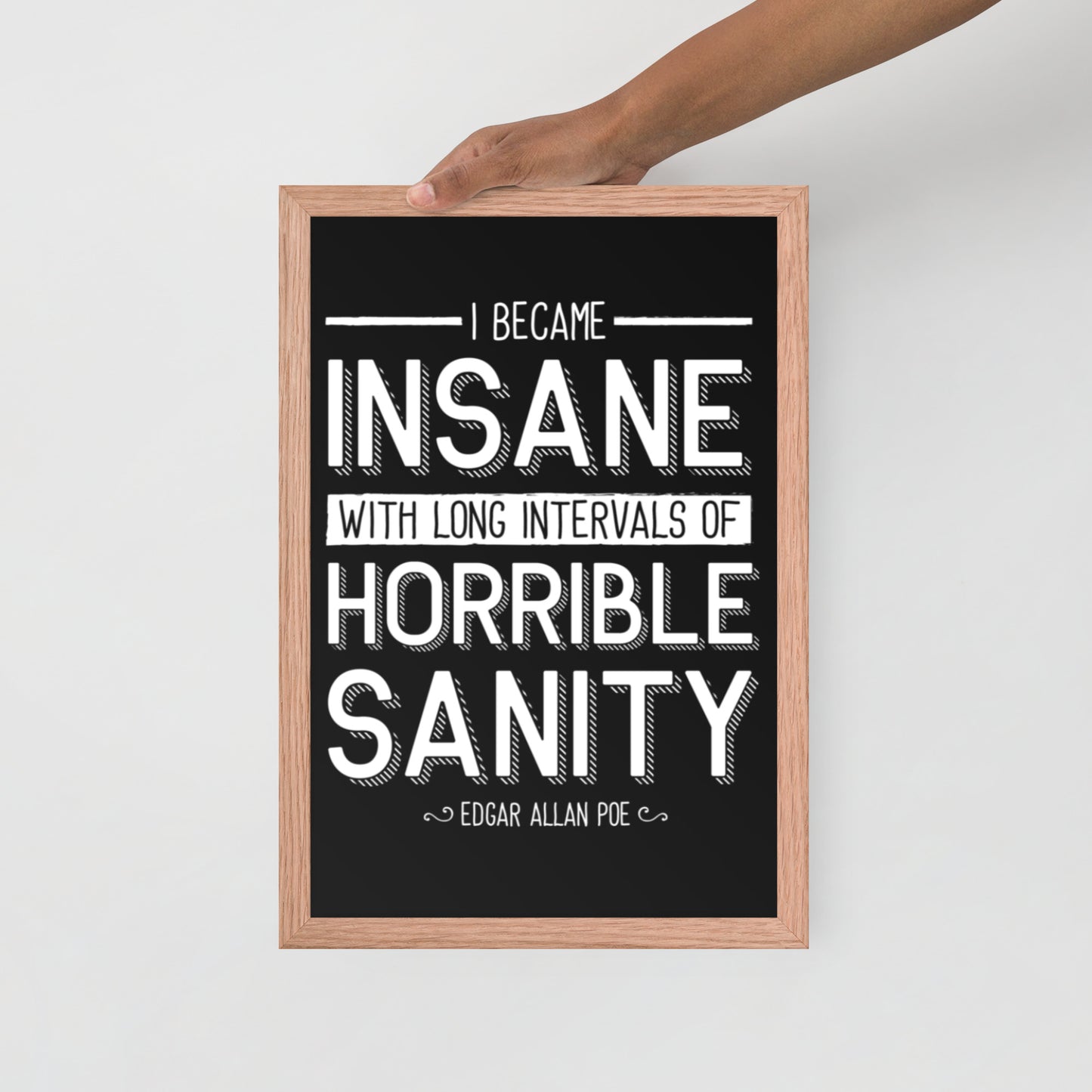 Products I Became Insane Framed Poster - 12 x 18 Red Oak Frame