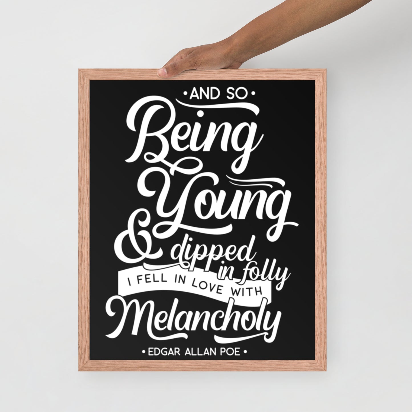 Products Fell in Love with Melancholy Edgar Allan Poe Quote Framed Poster - 16 x 20 Red Oak Frame
