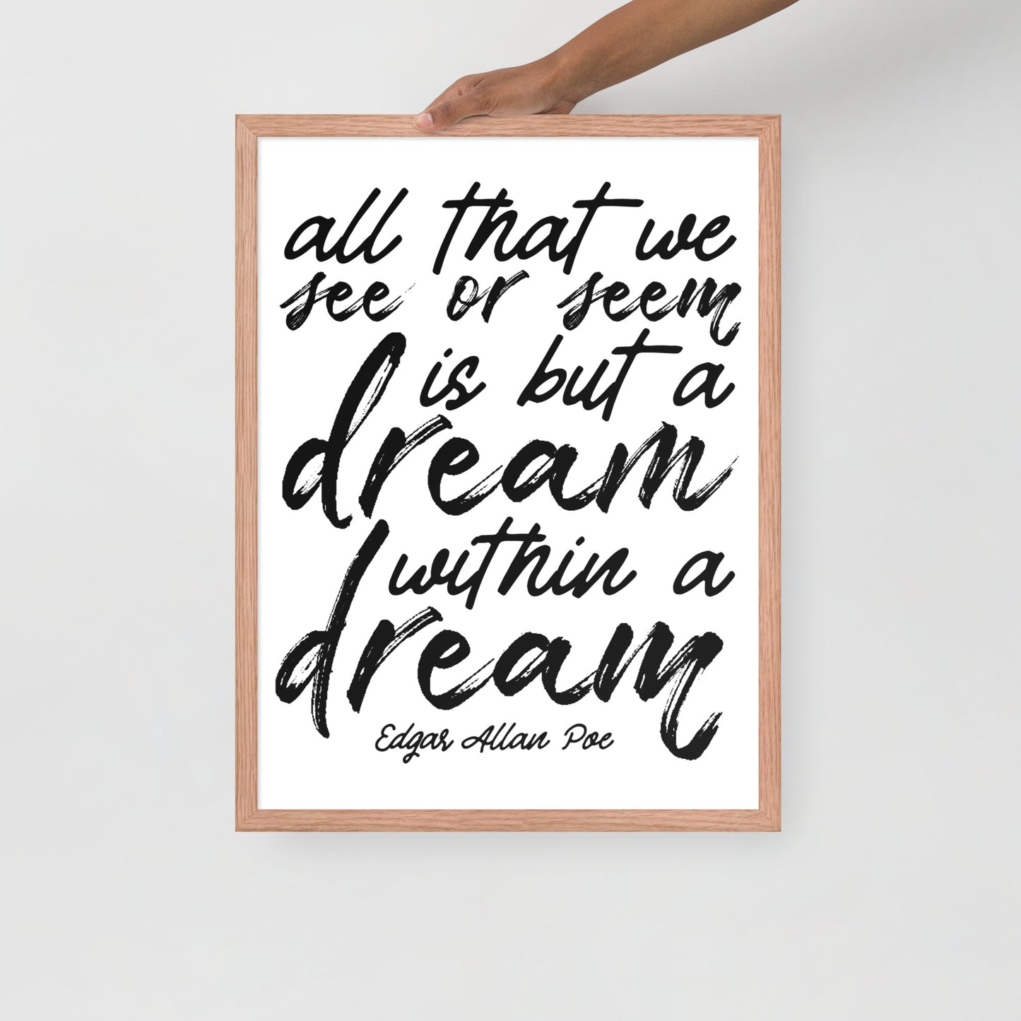 Dream Within a Dream Framed Poster - 18 x 24 Red Oak Frame