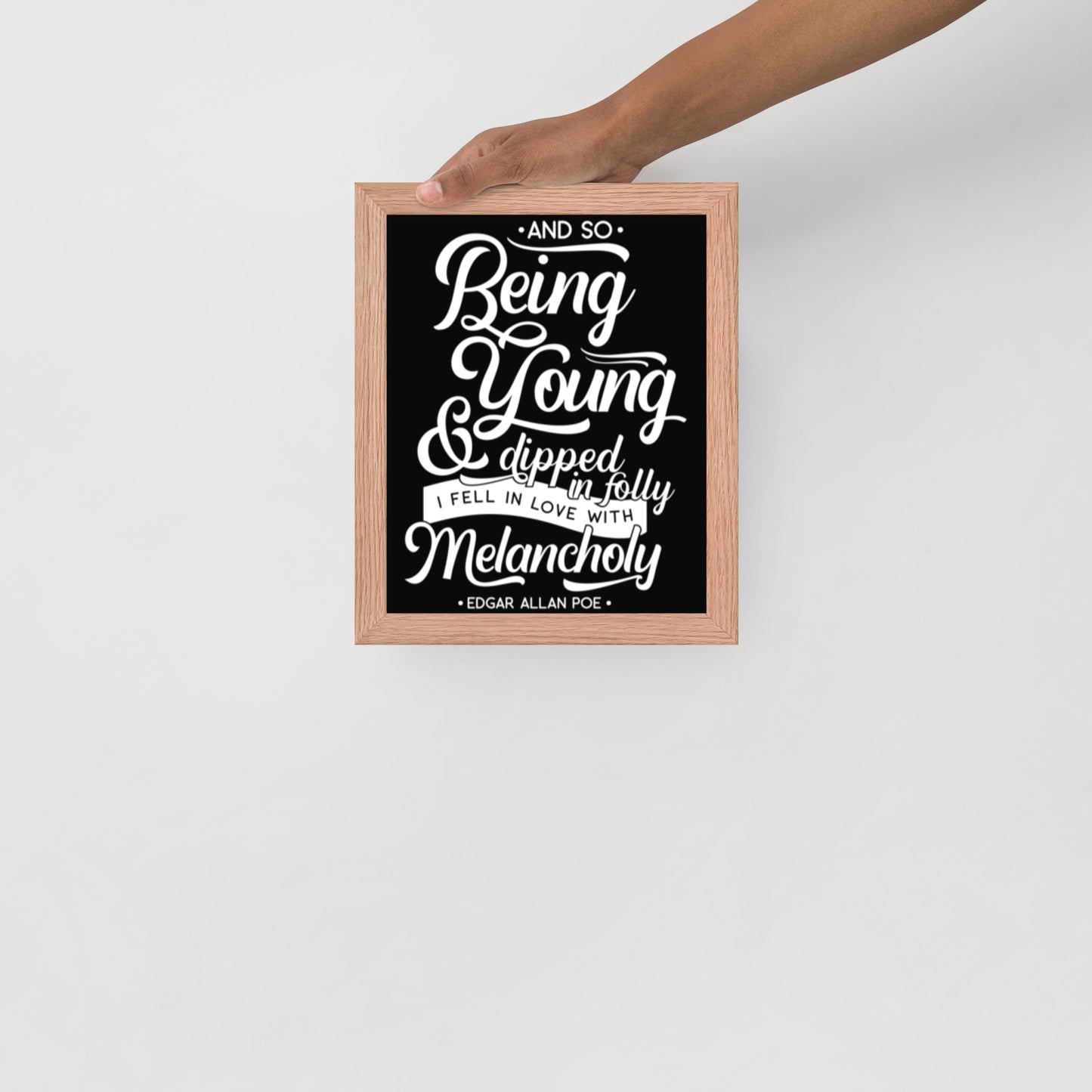 Products Fell in Love with Melancholy Edgar Allan Poe Quote Framed Poster - 8 x 10 Red Oak Frame