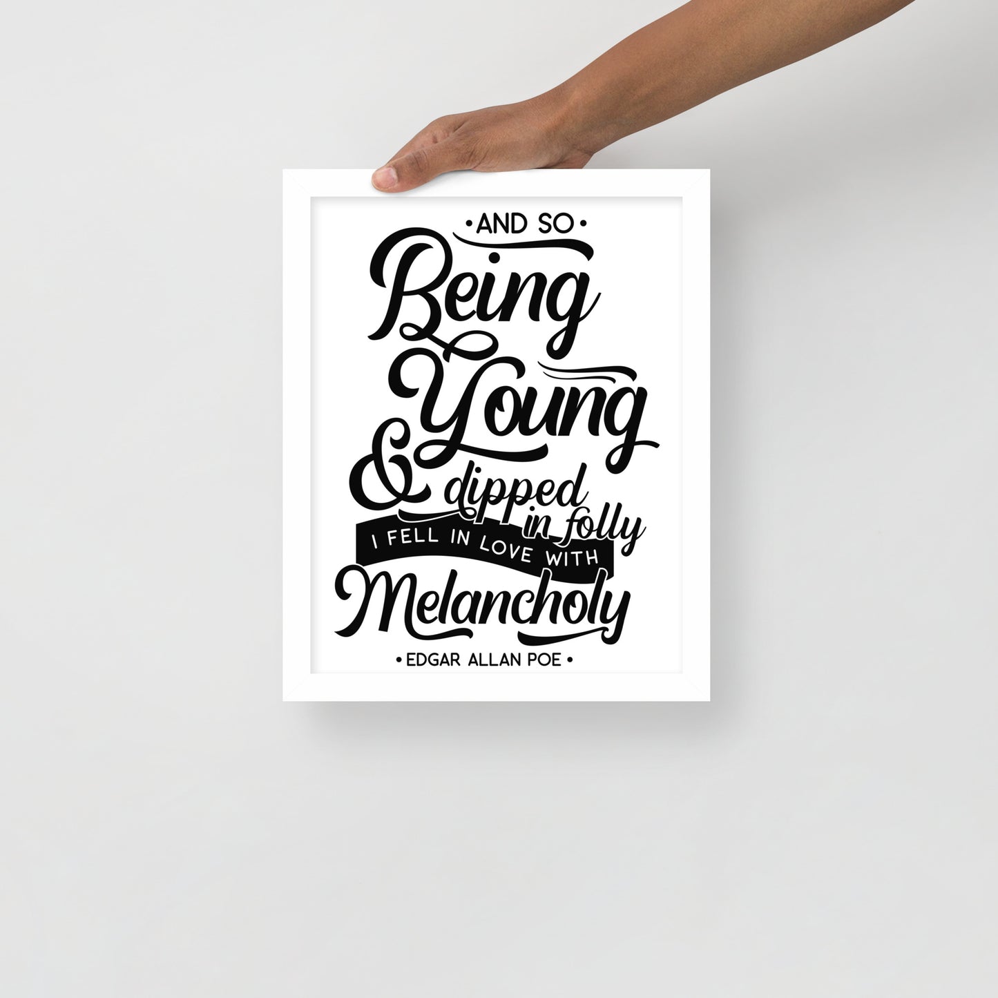 Fell in Love with Melancholy Framed Poster - 11 x 14 White Frame