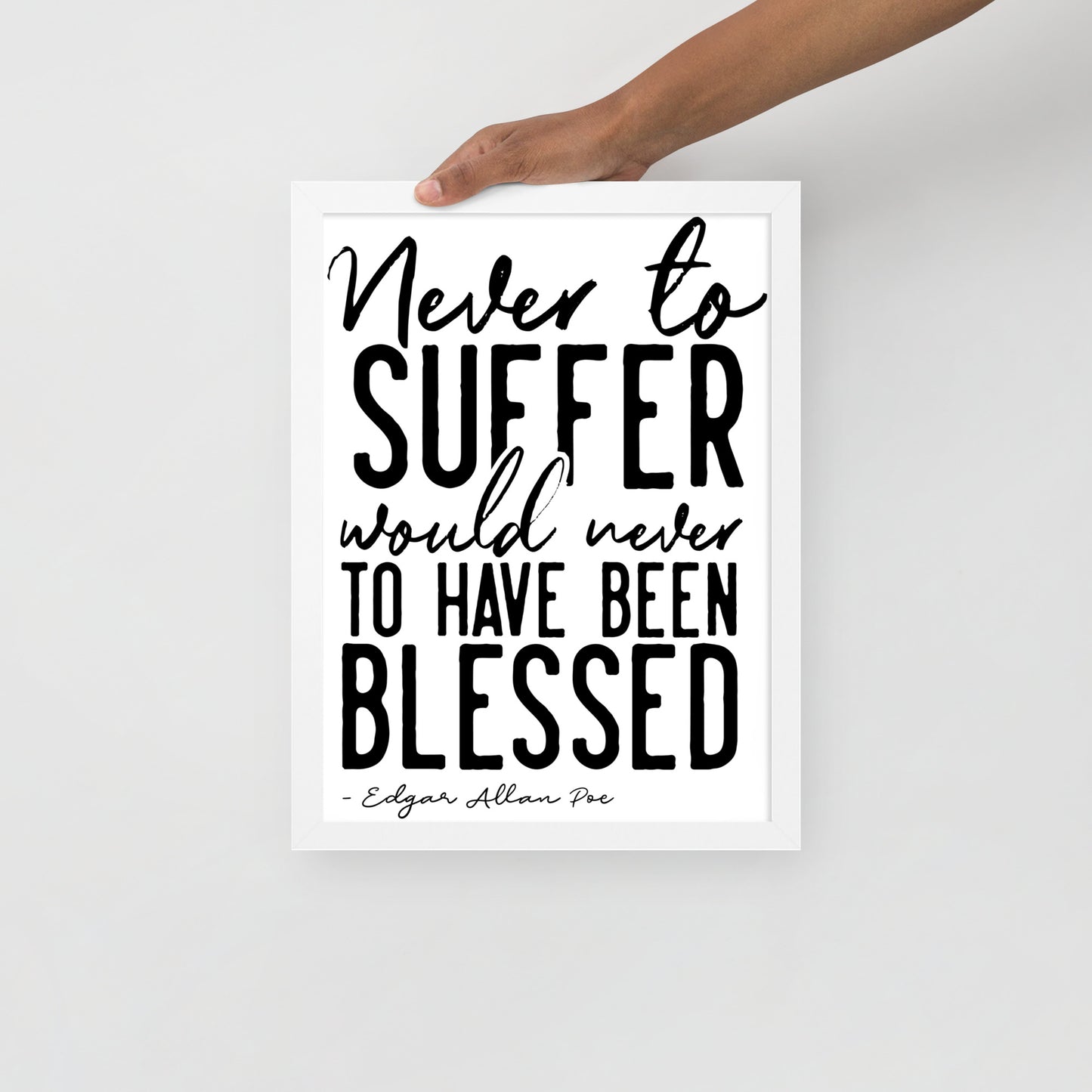 Never to Suffer Framed Poster - 12 x 16 White Frame