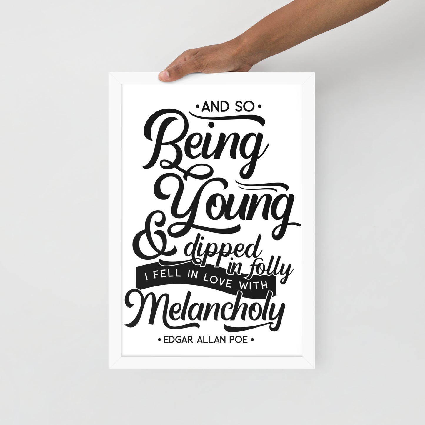 Fell in Love with Melancholy Framed Poster - 12 x 18 White Frame