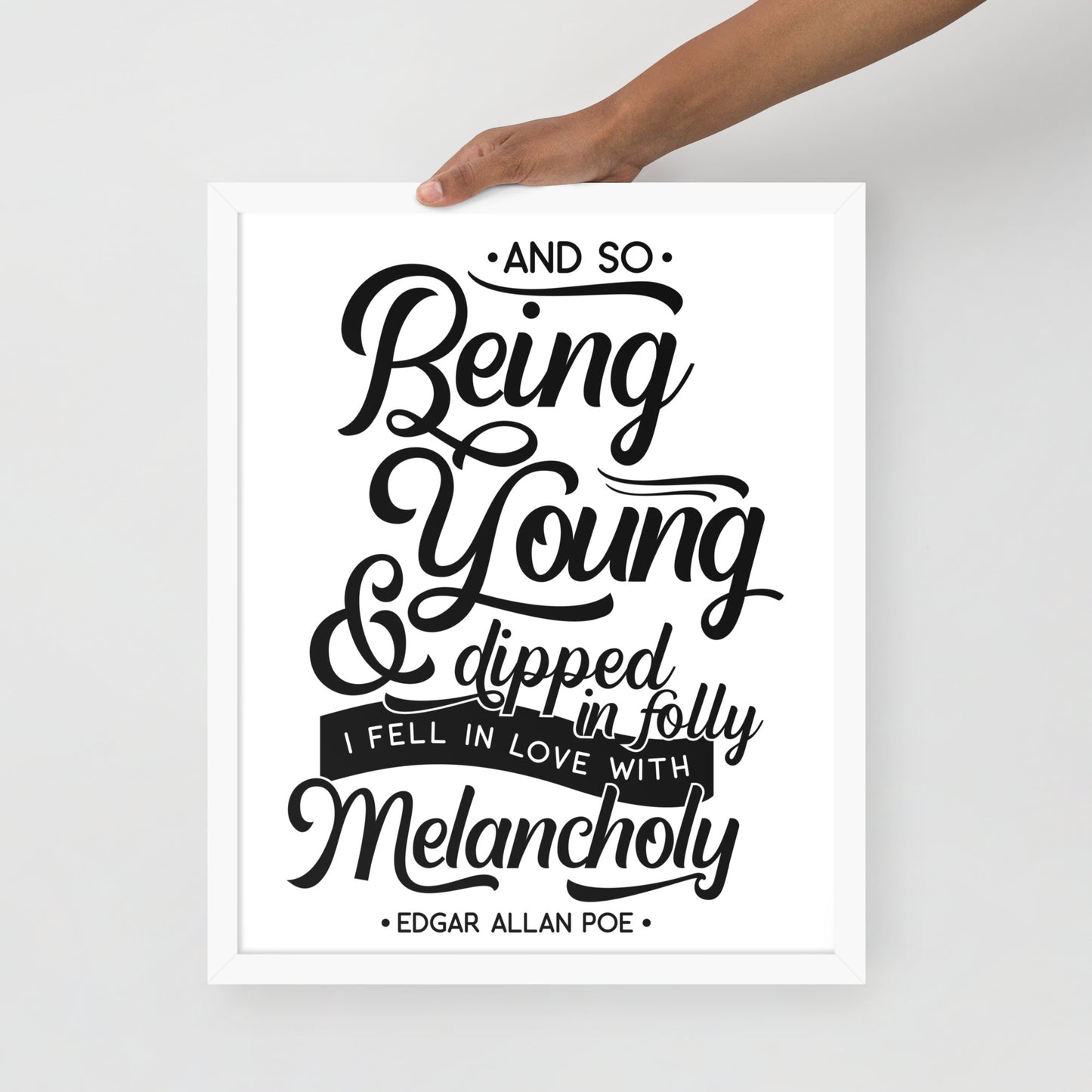 Fell in Love with Melancholy Framed Poster - 16 x 20 White Frame