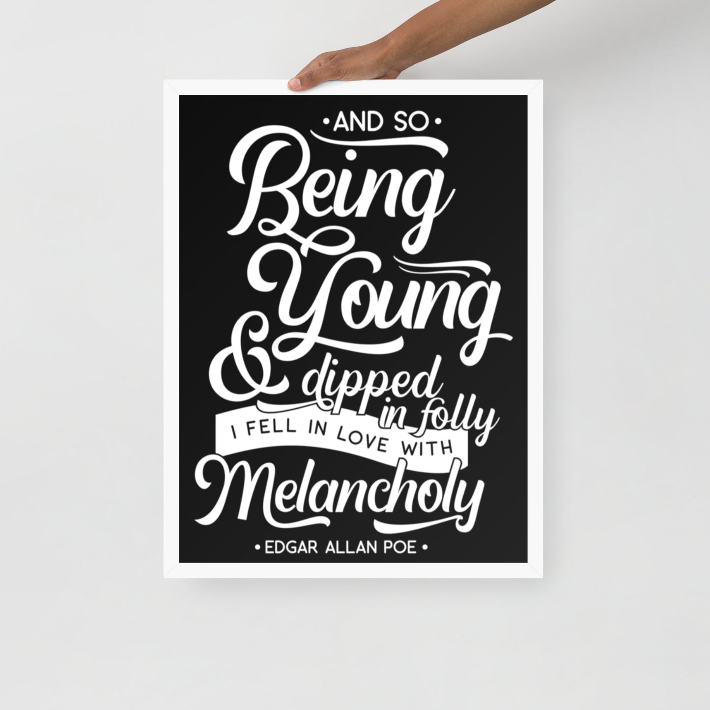 Products Fell in Love with Melancholy Edgar Allan Poe Quote Framed Poster - 18 x 24 White Frame