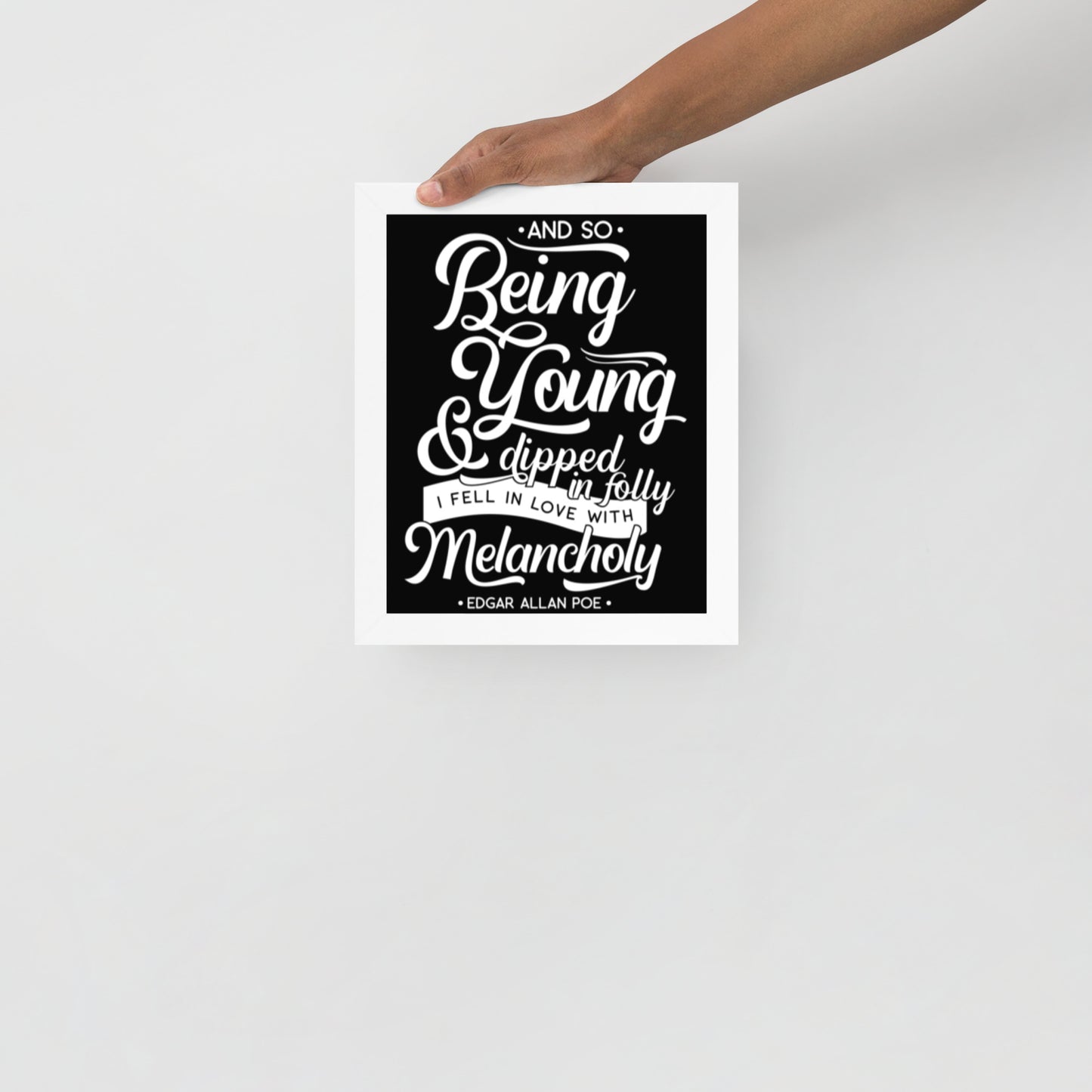 Products Fell in Love with Melancholy Edgar Allan Poe Quote Framed Poster - 8 x 10 White Frame