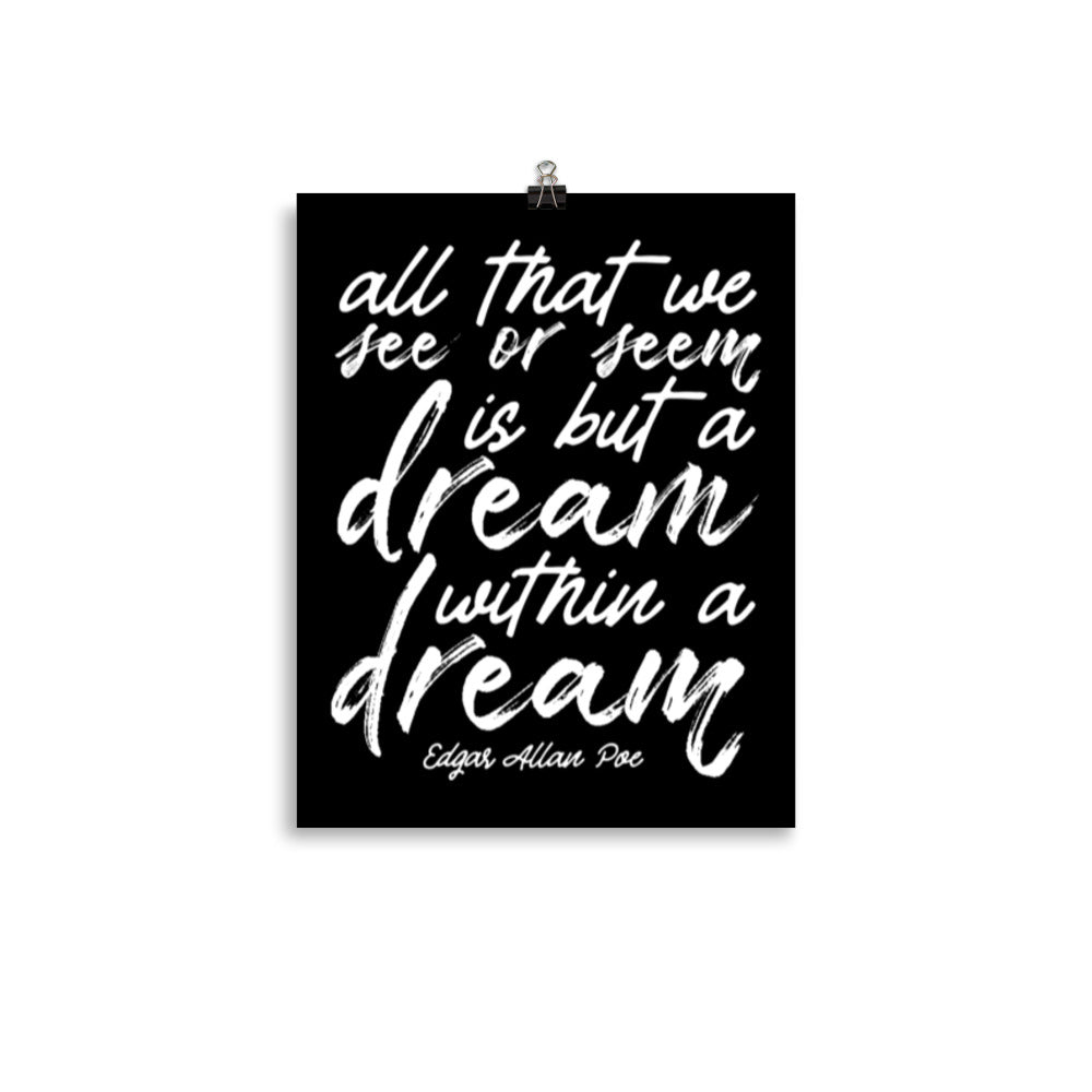 Dream Within a Dream Black Poster - 11 x 14