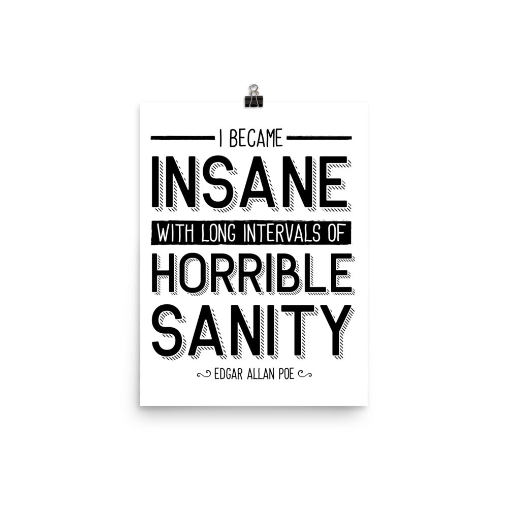 I Became Insane White Poster - 12 x 16