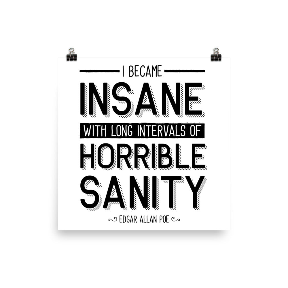 I Became Insane White Poster - 14 x 14