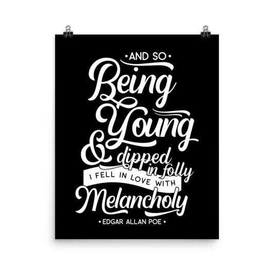 Fell in Love with Melancholy Black Poster - 16 x 20
