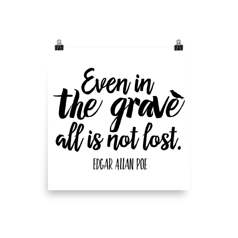 Even in the Grave White Poster - 18 x 18