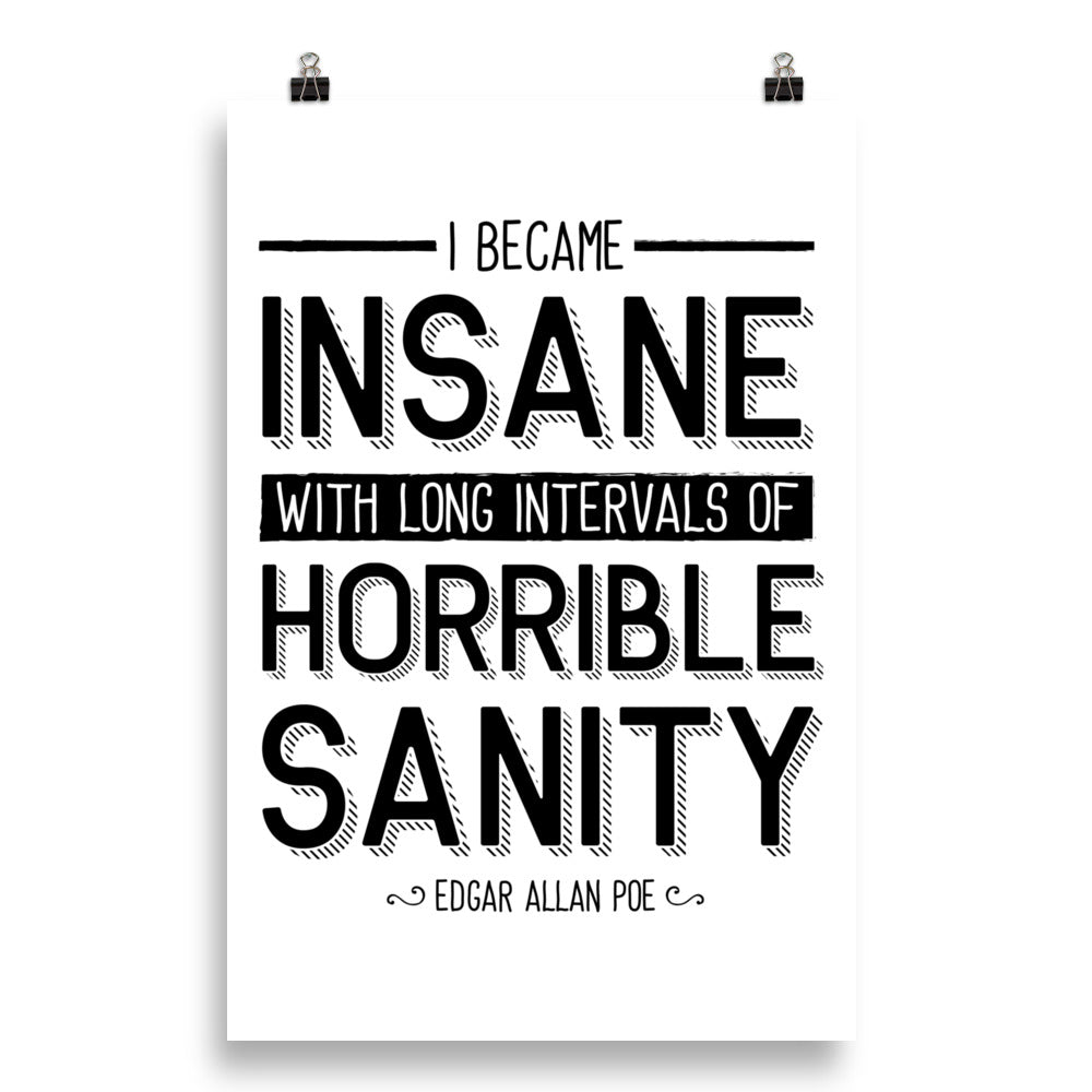 I Became Insane White Poster - 20 x 30