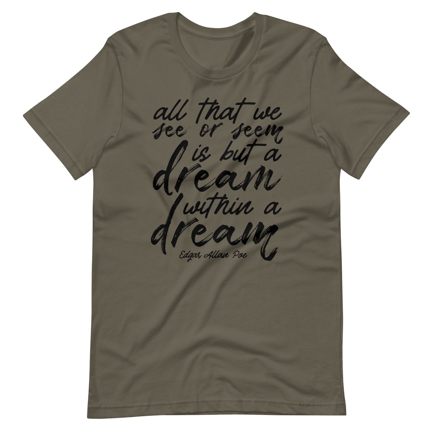 Dream Within a Dream Edgar Allan Poe Quote - Men's t-shirt - Army Front