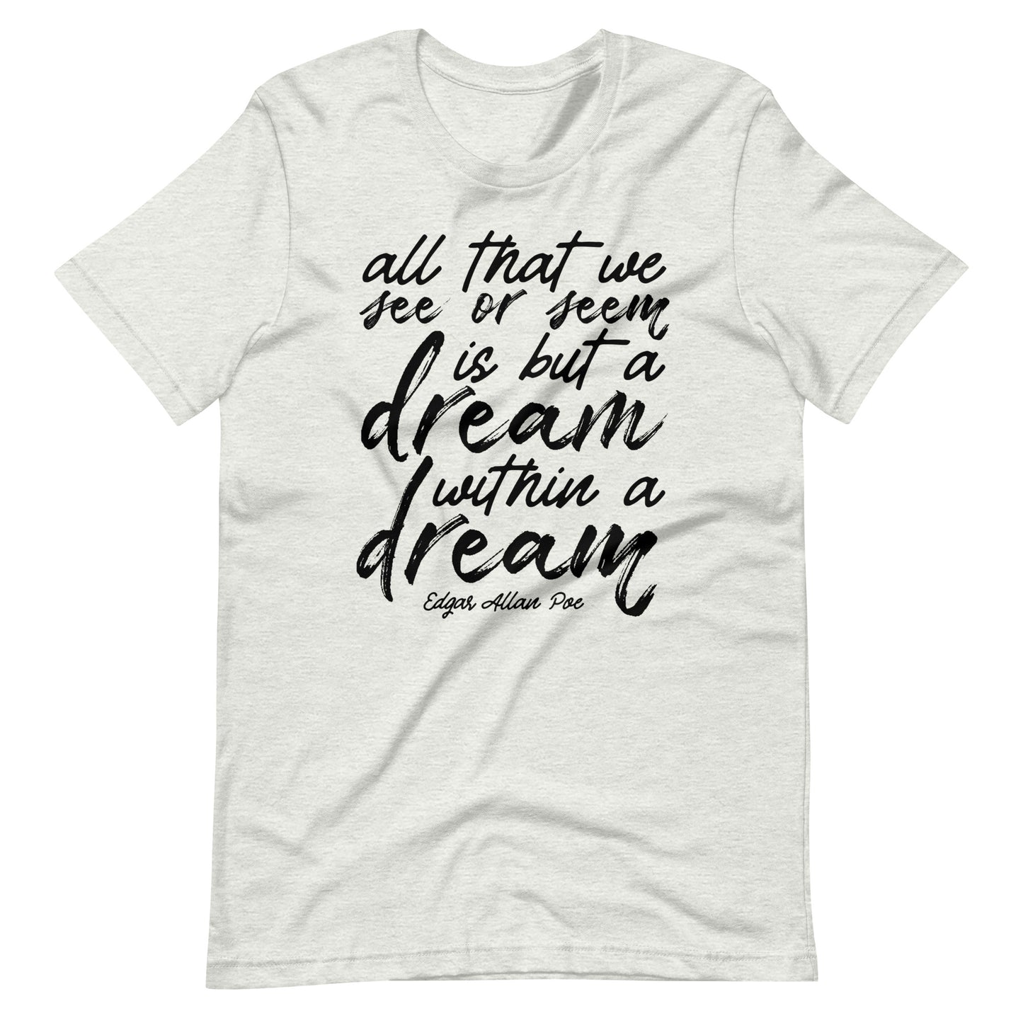 Dream Within a Dream Edgar Allan Poe Quote - Men's t-shirt - Ash Front