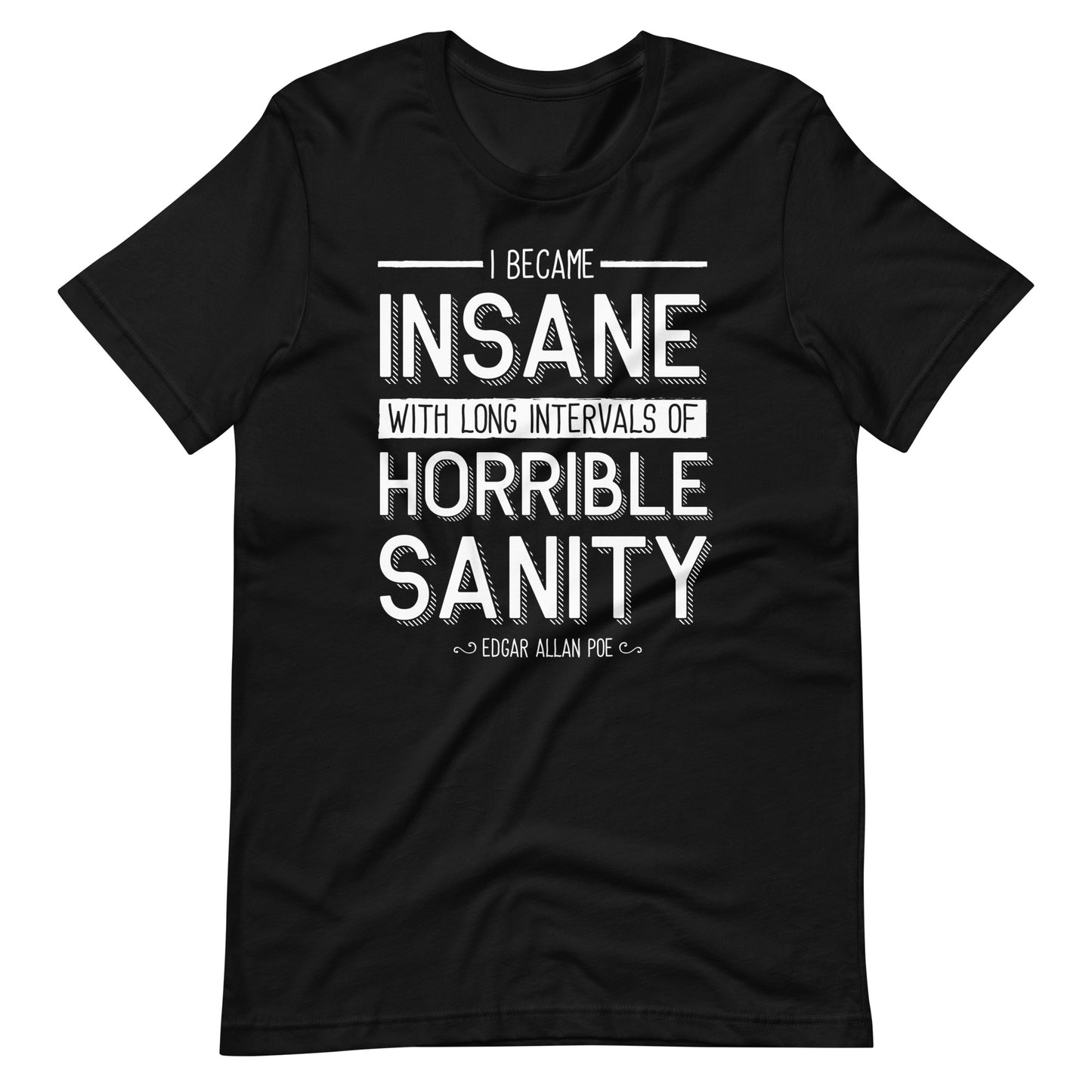 I Became Insane Edgar Allan Poe Quote - Men's t-shirt - Black Front