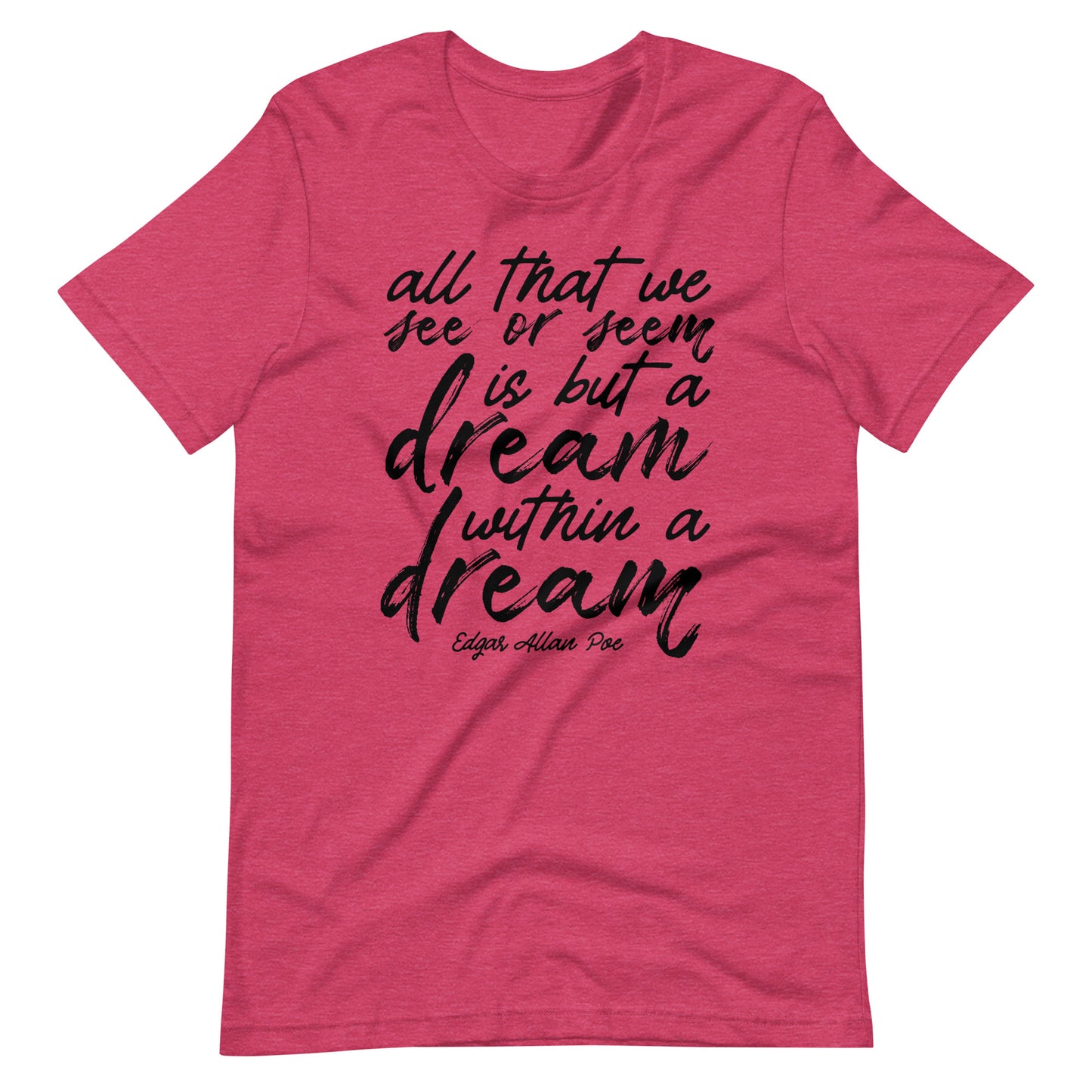 Dream Within a Dream Edgar Allan Poe Quote - Men's t-shirt - Heather Raspberry Front