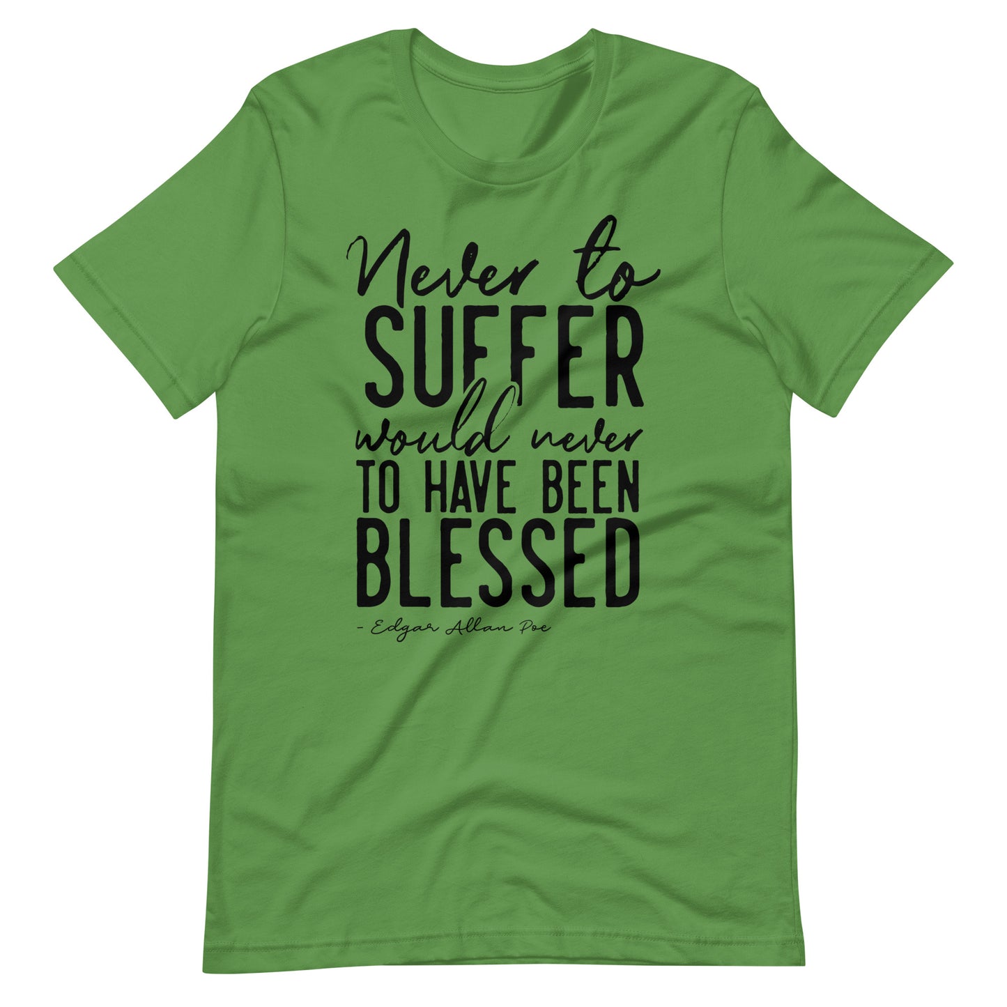 Never to Suffer Edgar Allan Poe Quote - Men's t-shirt - Leaf Front