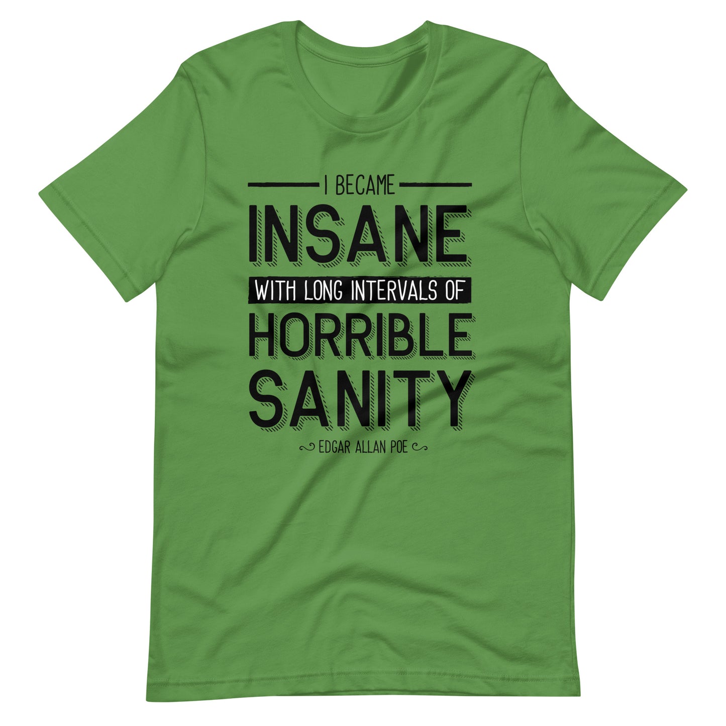 I Became Insane Edgar Allan Poe Quote - Men's t-shirt - Leaf Front