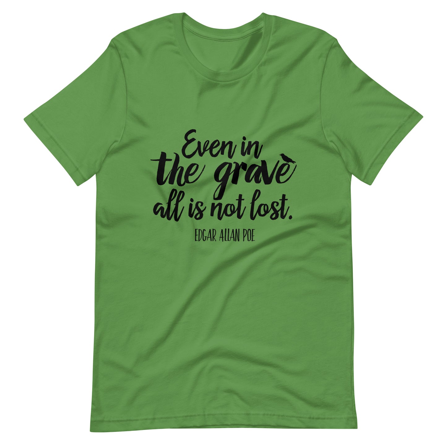 Even in the Grave Edgar Allan Poe Quote - Men's t-shirt - Leaf Front