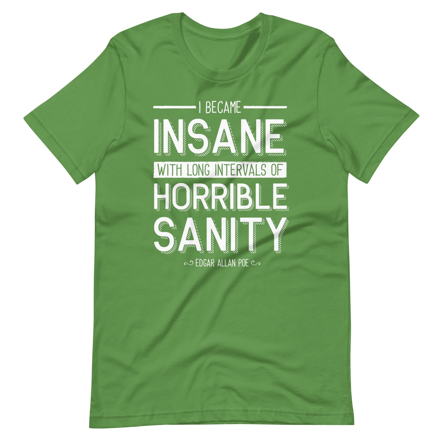 I Became Insane Edgar Allan Poe Quote - Men's t-shirt - Leaf Front