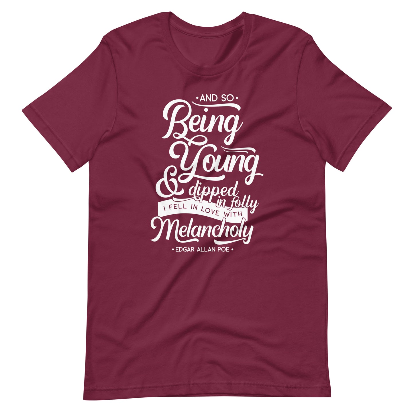 Fell in Love with Melancholy Edgar Allan Poe Quote - Men's t-shirt - Maroon Front