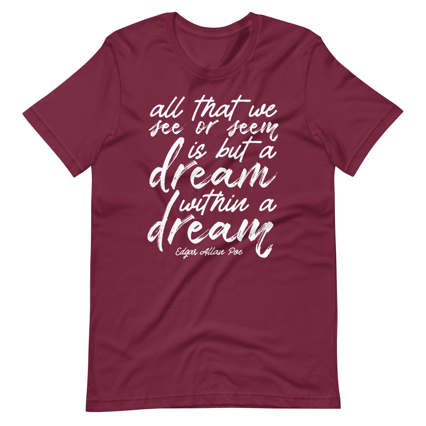 Dream Within a Dream Edgar Allan Poe Quote - Men's t-shirt - Maroon Front