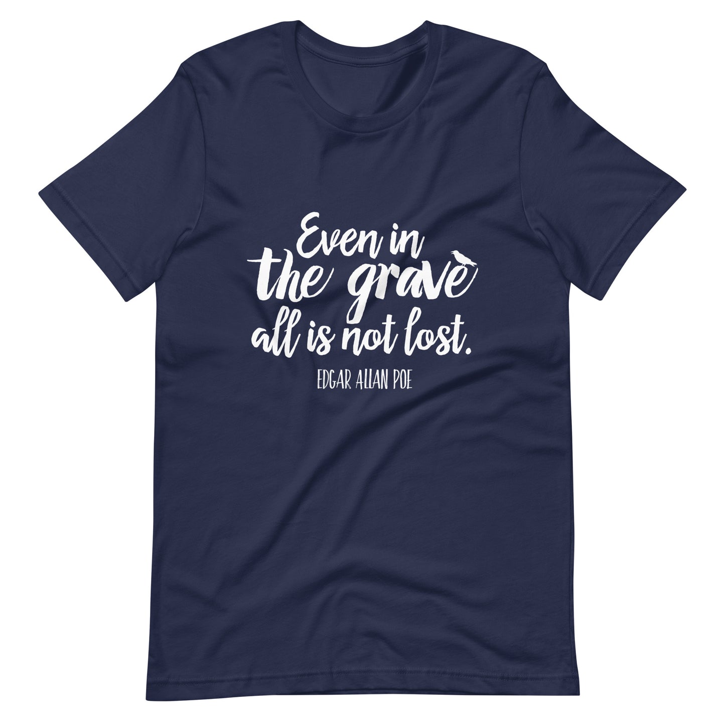 Even in the Grave Edgar Allan Poe Quote - Men's t-shirt - Navy Front