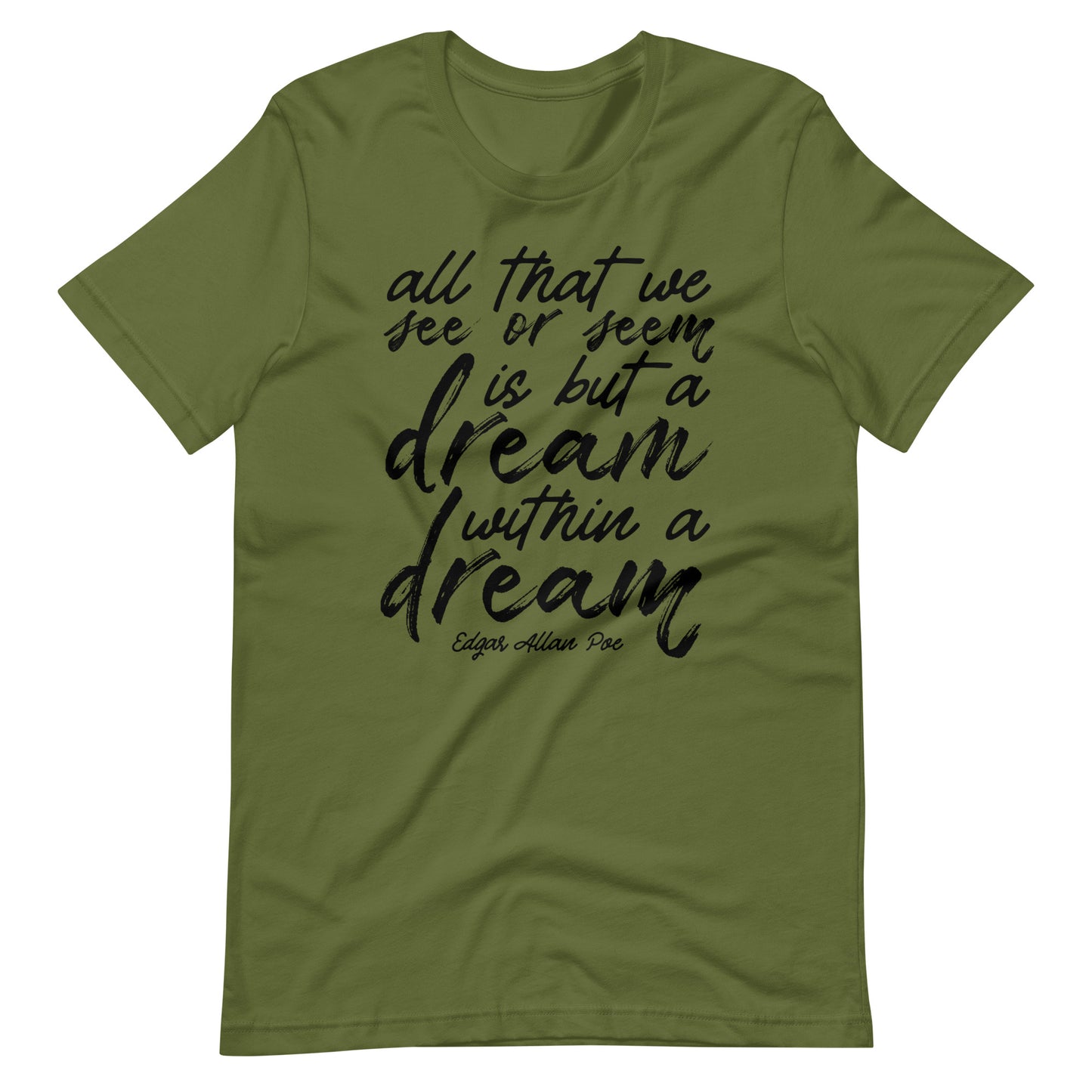 Dream Within a Dream Edgar Allan Poe Quote - Men's t-shirt - Olive Front