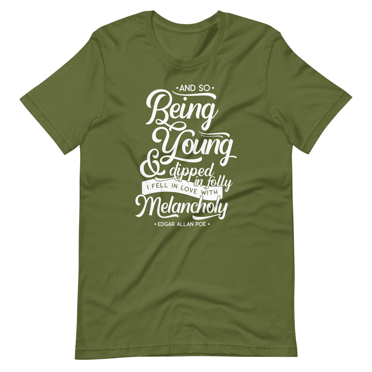 Fell in Love with Melancholy Edgar Allan Poe Quote - Men's t-shirt - Olive Front
