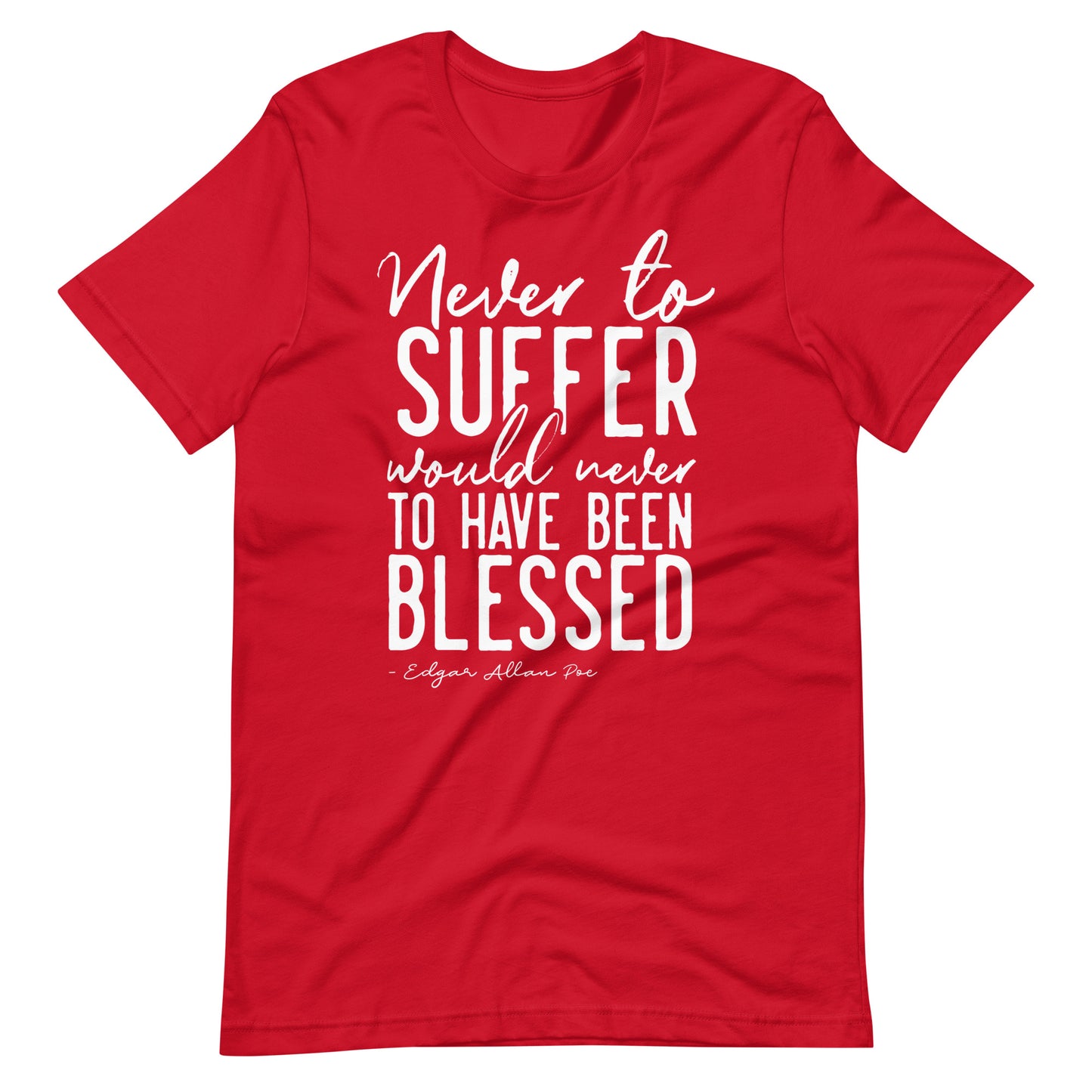 Never to Suffer Edgar Allan Poe Quote - Men's t-shirt - Red Front
