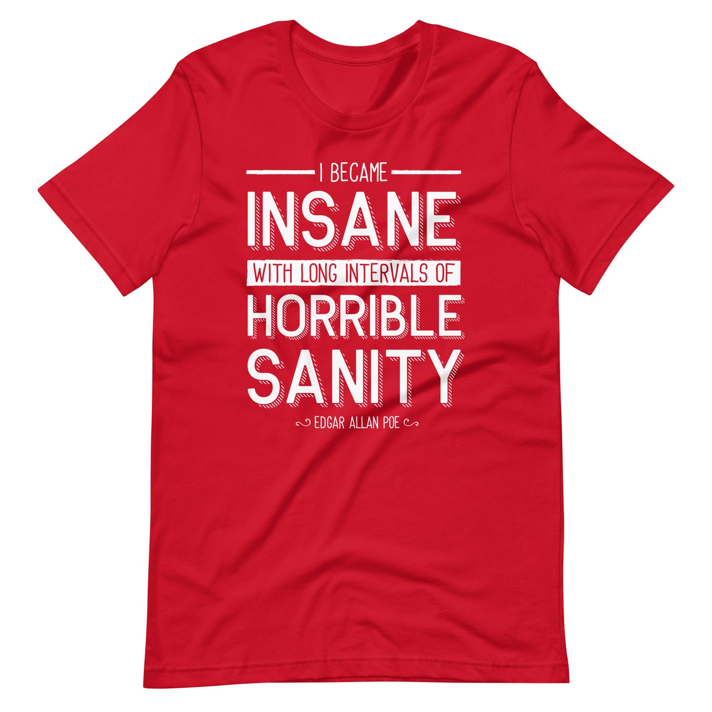 I Became Insane Edgar Allan Poe Quote - Men's t-shirt - Red Front