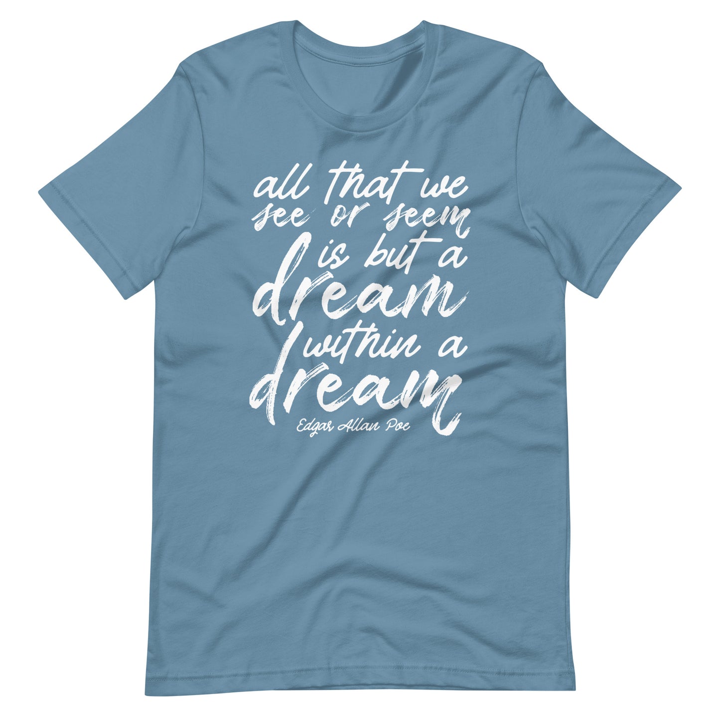 Dream Within a Dream Edgar Allan Poe Quote - Men's t-shirt - Steel Blue Front