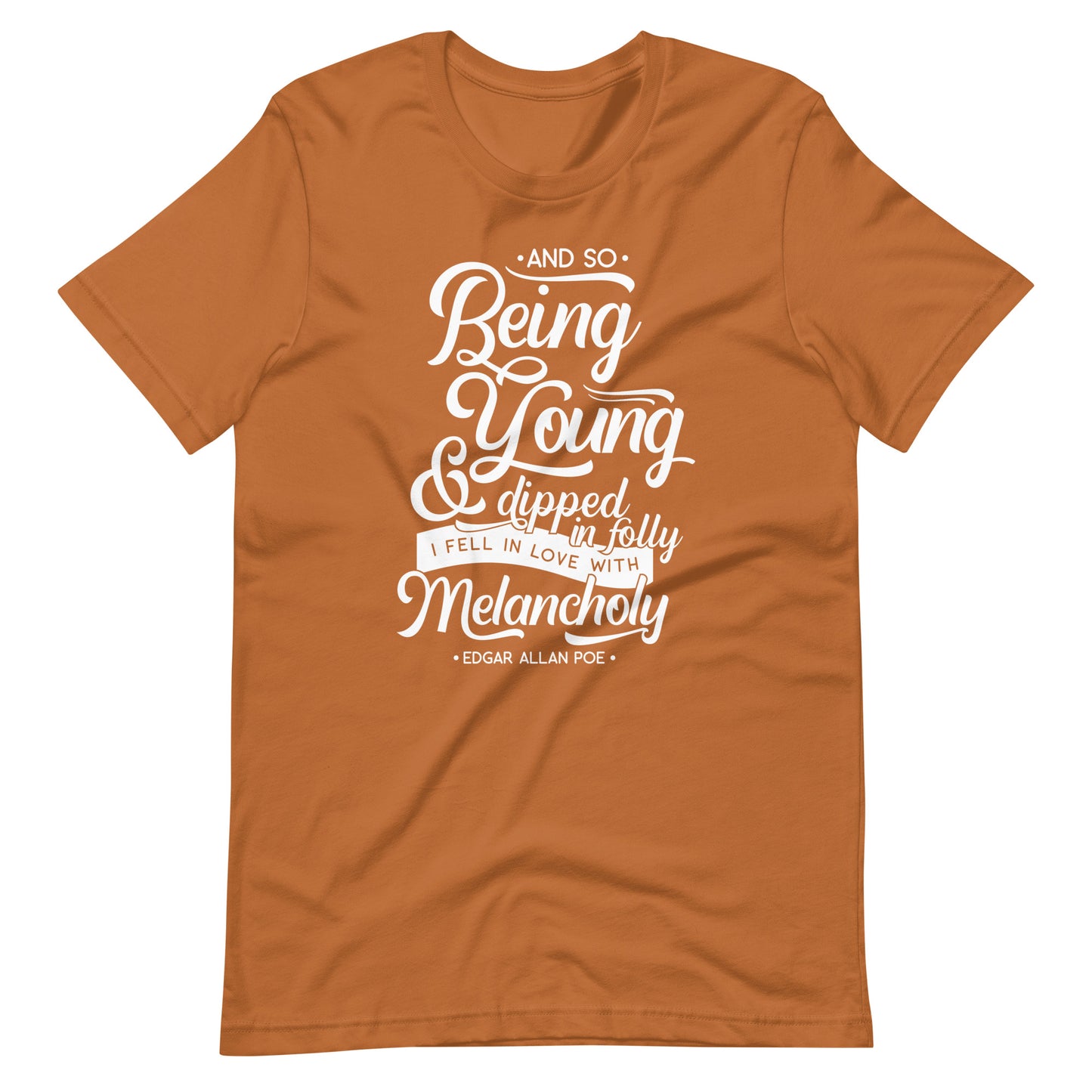 Fell in Love with Melancholy Edgar Allan Poe Quote - Men's t-shirt - Toast Front