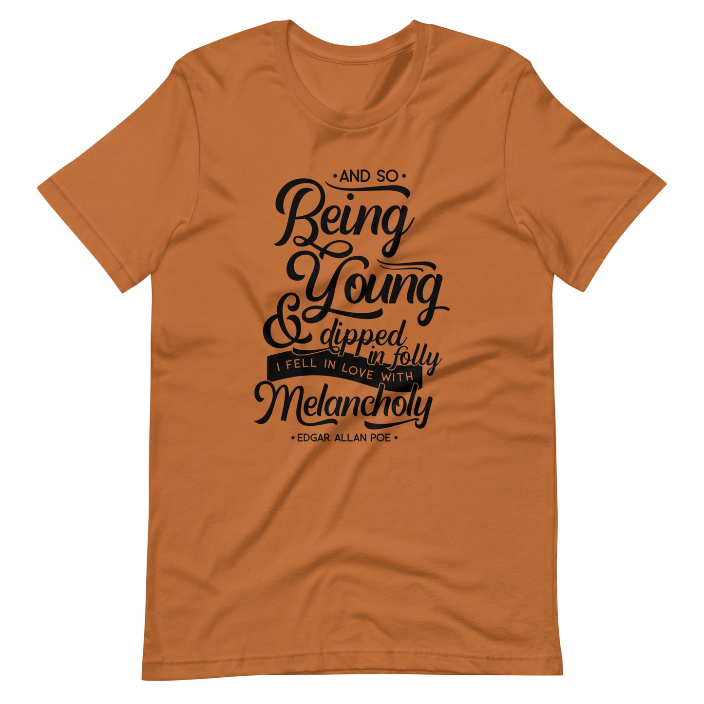 Fell in Love with Melancholy Edgar Allan Poe Quote - Men's t-shirt - Toast Front