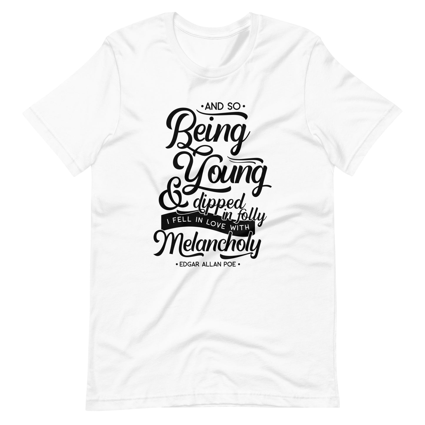 Fell in Love with Melancholy Edgar Allan Poe Quote - Men's t-shirt - White Front