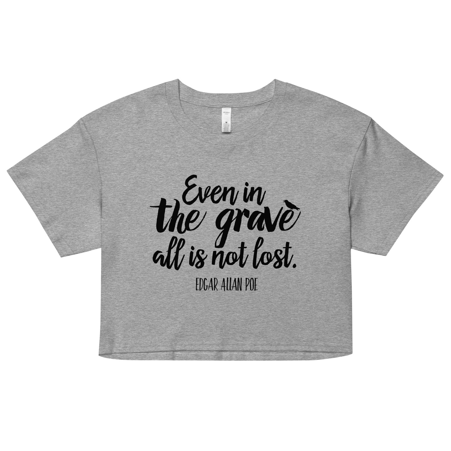 Even in the Grave Edgar Allan Poe Quote - Women’s crop top - Athletic Heather Front