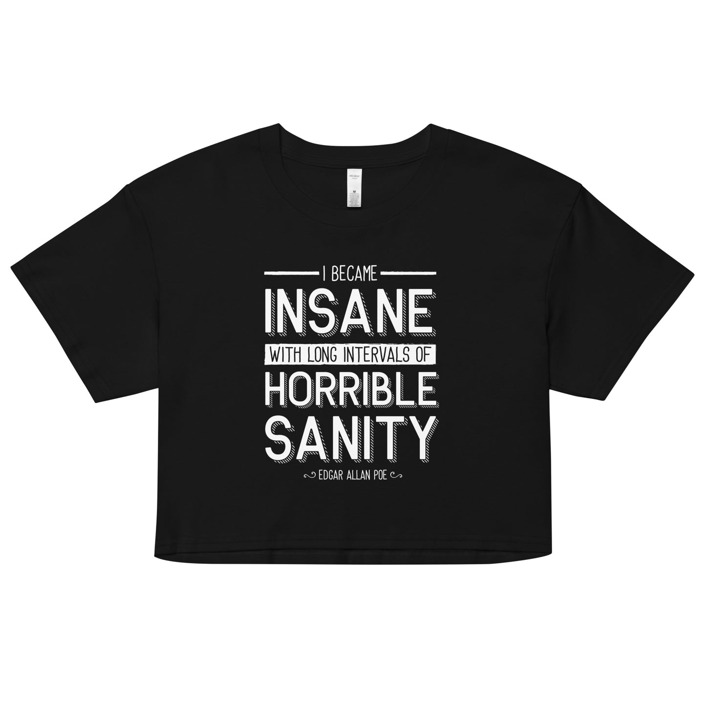 I Became Insane Edgar Allan Poe Quote - Women’s crop top - Black Front