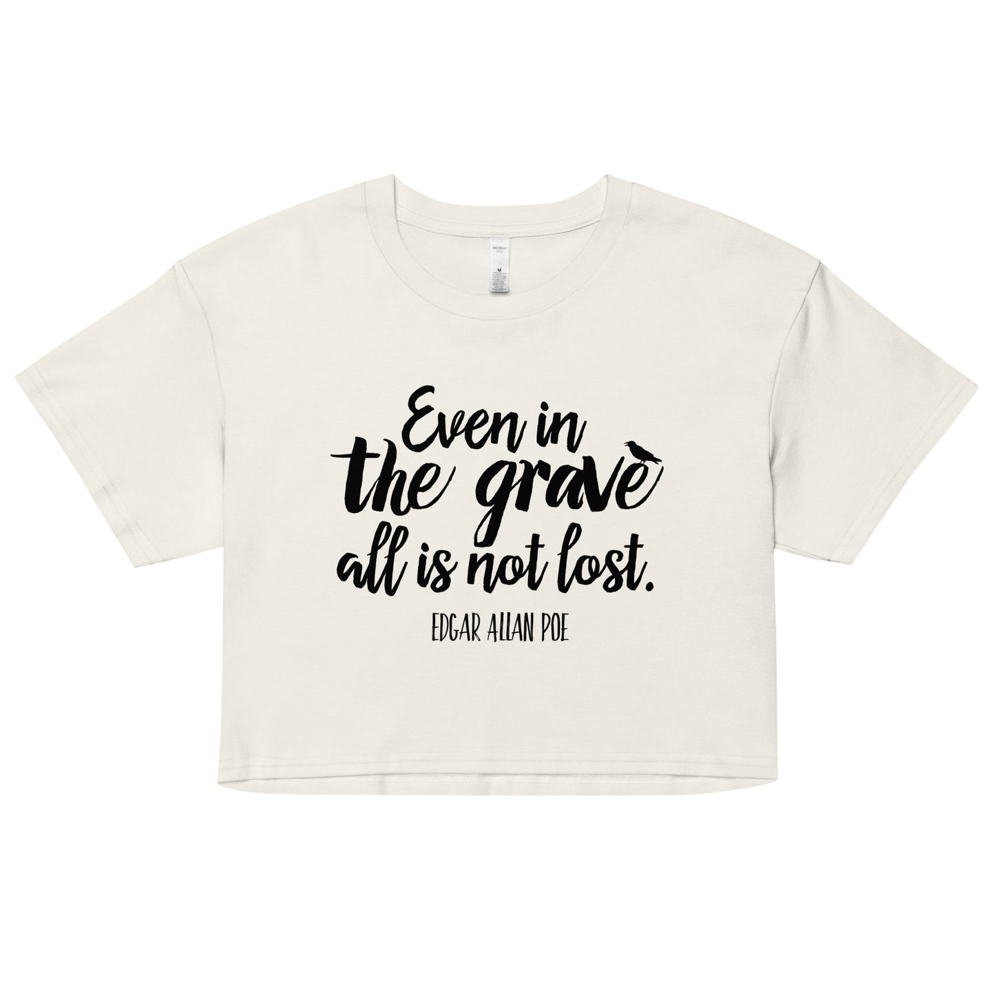 Even in the Grave Edgar Allan Poe Quote - Women’s crop top - Ecru Front
