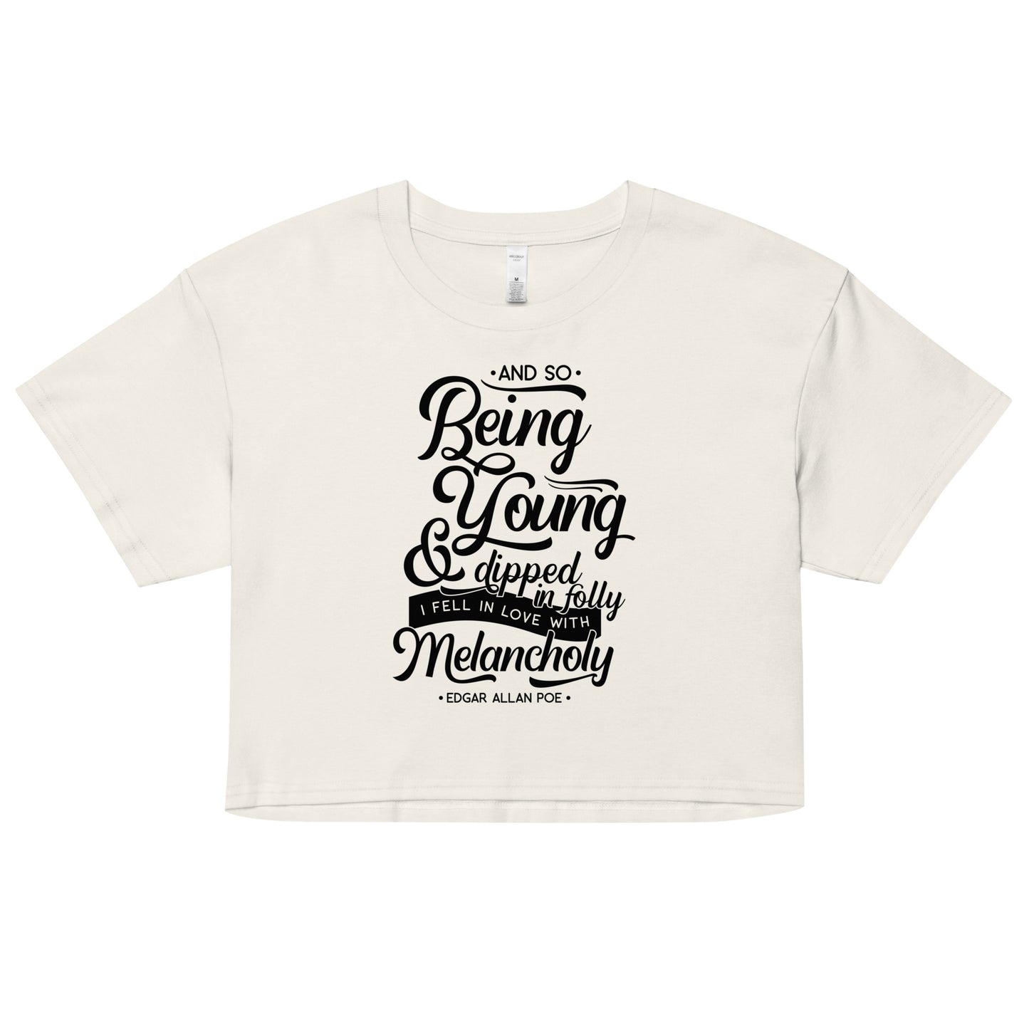 Fell in Love with Melancholy Edgar Allan Poe Quote - Women’s crop top - Ecru Front